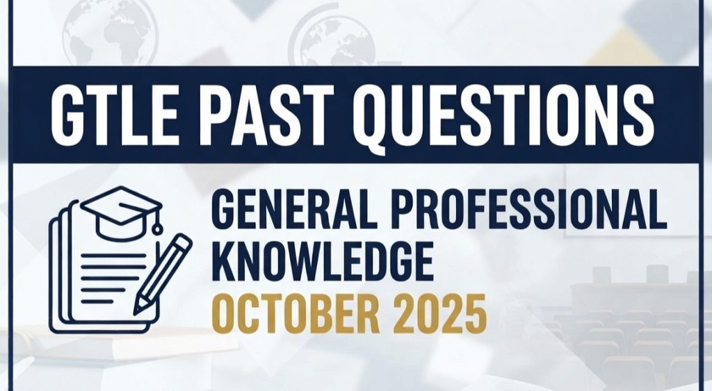 October 2025 GTLE General Professional Knowledge Past Question